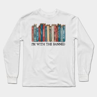 I'm with the banned Long Sleeve T-Shirt